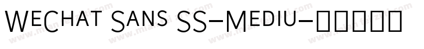 WeChat Sans SS-Mediu字体转换